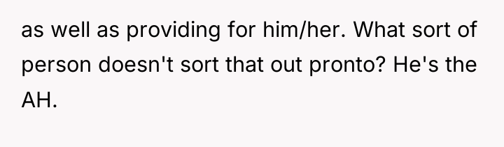 as well as providing for him/her. What sort of person...