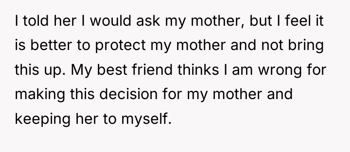 I told her I would ask my mother, but I...