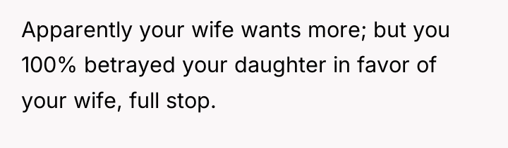Apparently your wife wants more; but you 100% betrayed your...