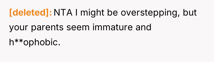 [deleted] NTA I might be overstepping, but your parents seem...