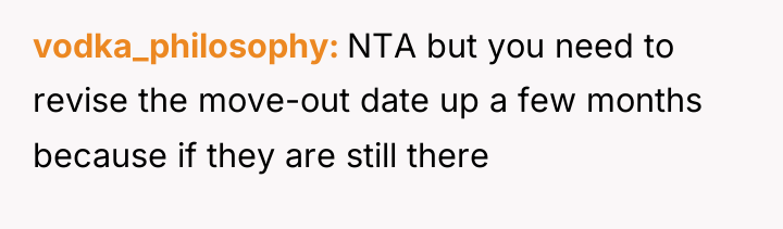 vodka_philosophy NTA but you need to revise the move-out date...