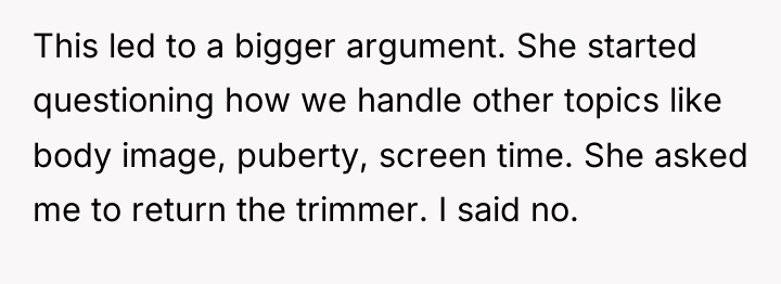 This led to a bigger argument. She started questioning how...