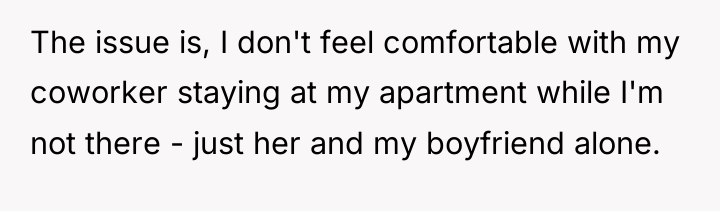 The issue is, I don't feel comfortable with my coworker...