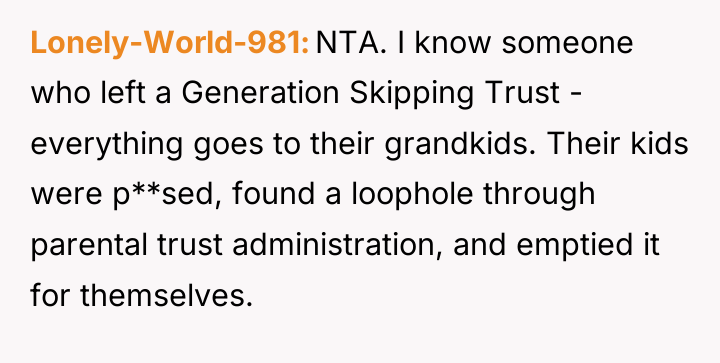 Lonely-World-981 NTA. I know someone who left a Generation Skipping...