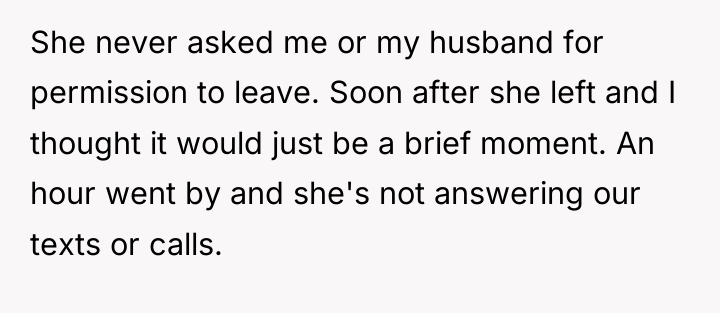 She never asked me or my husband for permission to...