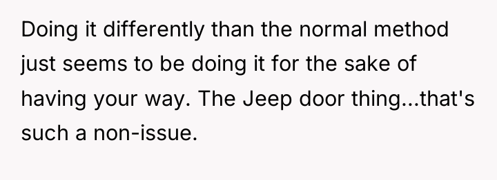 Doing it differently than the normal method just seems to...
