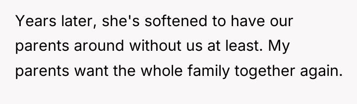 Years later, she's softened to have our parents around without...