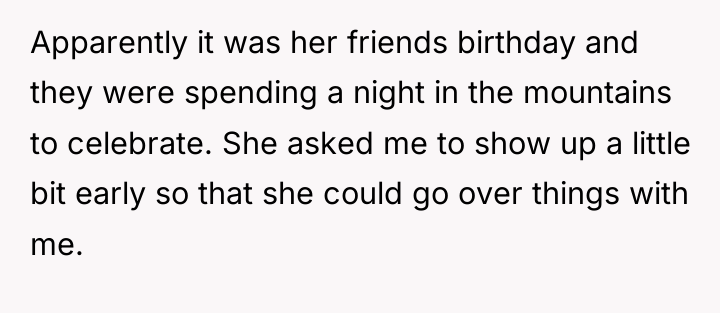Apparently it was her friends birthday and they were spending...