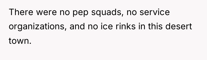 There were no pep squads, no service organizations, and no...
