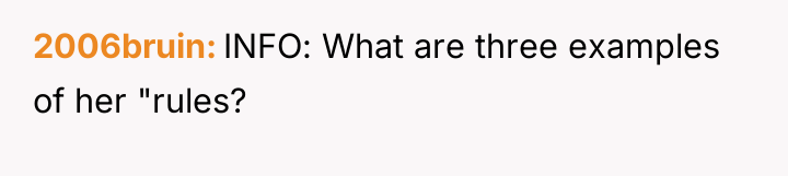 2006bruin INFO: What are three examples of her "rules?