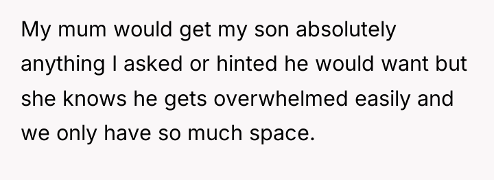 My mum would get my son absolutely anything I asked...