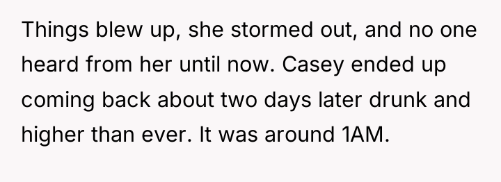 Things blew up, she stormed out, and no one heard...