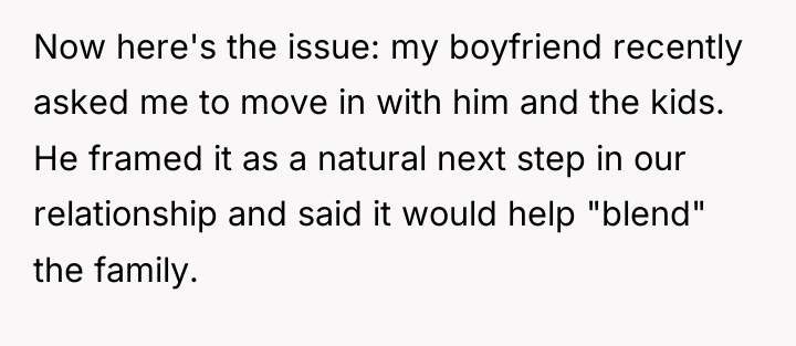 Now here's the issue: my boyfriend recently asked me to...