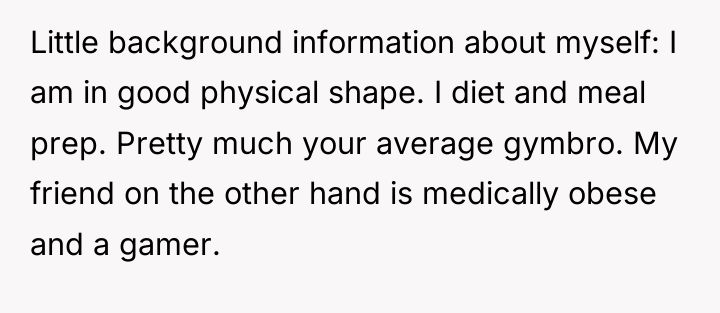 Little background information about myself: I am in good physical...