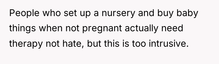 People who set up a nursery and buy baby things...