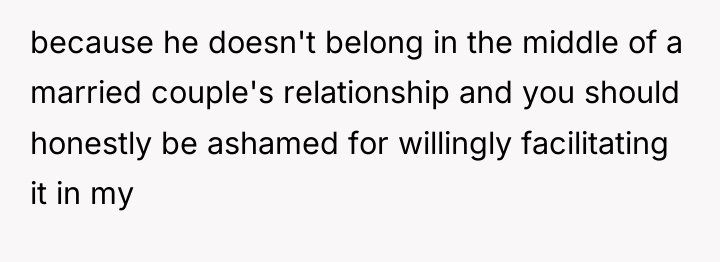 because he doesn't belong in the middle of a married...