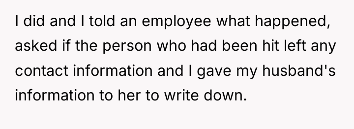 I did and I told an employee what happened, asked...