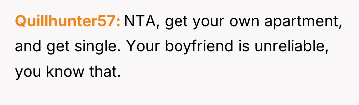 Quillhunter57 NTA, get your own apartment, and get single. Your...