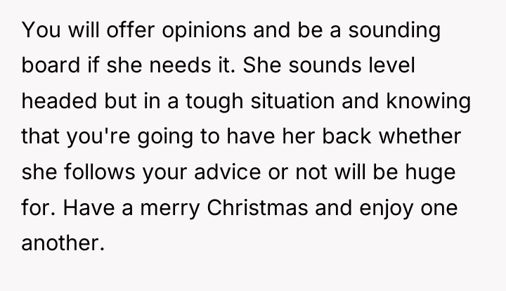 You will offer opinions and be a sounding board if...