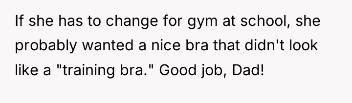 If she has to change for gym at school, she...