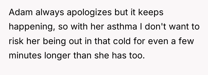 Adam always apologizes but it keeps happening, so with her...