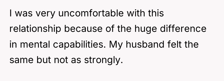 I was very uncomfortable with this relationship because of the...