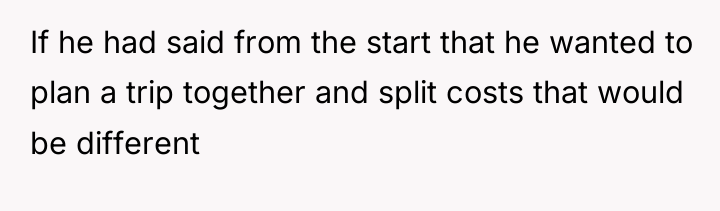 If he had said from the start that he wanted...