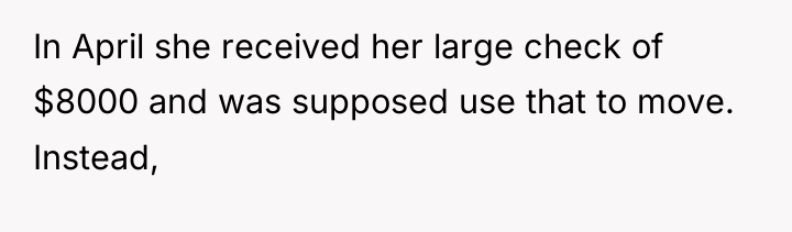 In April she received her large check of $8000 and...