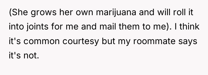 (She grows her own marijuana and will roll it into...