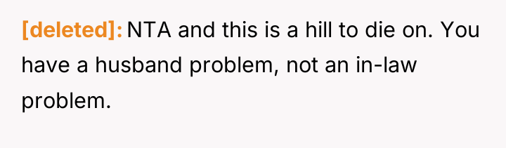 [deleted] NTA and this is a hill to die on....