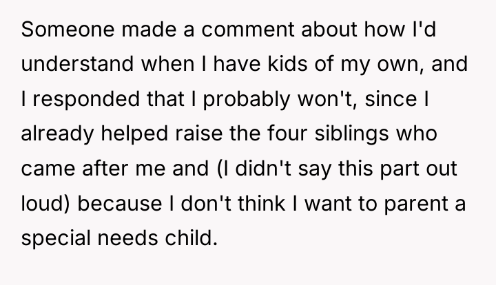 Someone made a comment about how I'd understand when I...