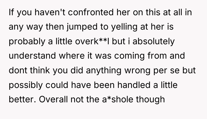 If you haven't confronted her on this at all in...