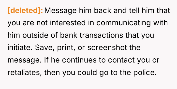 [deleted] Message him back and tell him that you are...