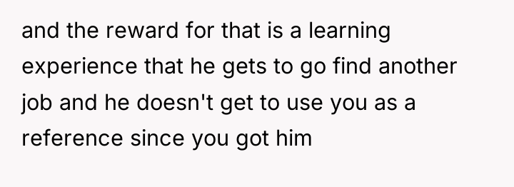 and the reward for that is a learning experience that...