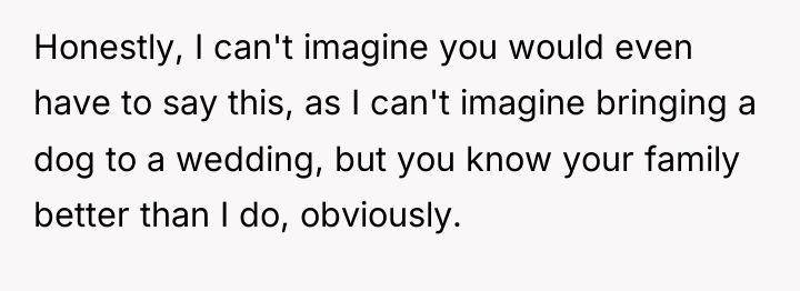 Honestly, I can't imagine you would even have to say...