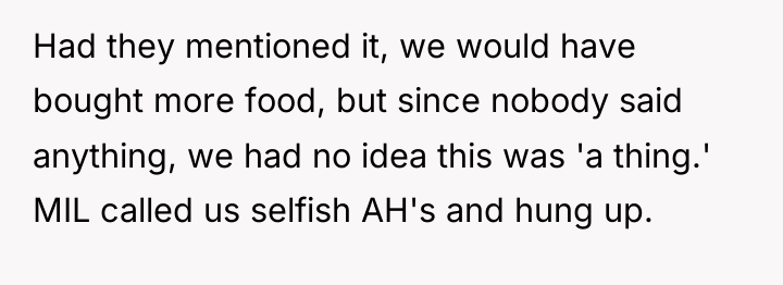 Had they mentioned it, we would have bought more food,...