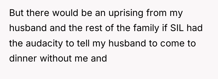 But there would be an uprising from my husband and...