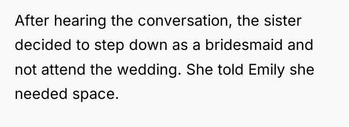 After hearing the conversation, the sister decided to step down...