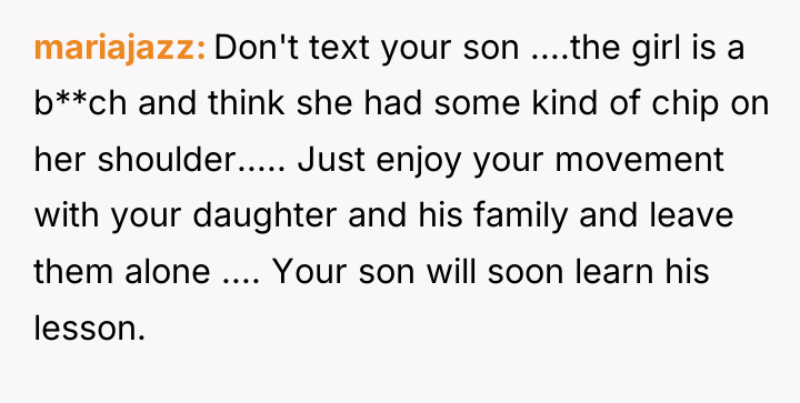 mariajazz Don't text your son ....the girl is a b**ch...