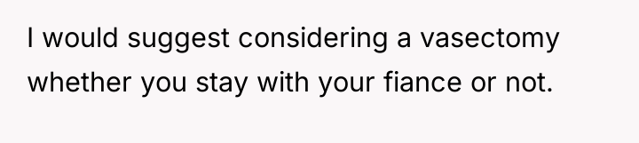I would suggest considering a vasectomy whether you stay with...