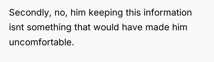 Secondly, no, him keeping this information isnt something that would...