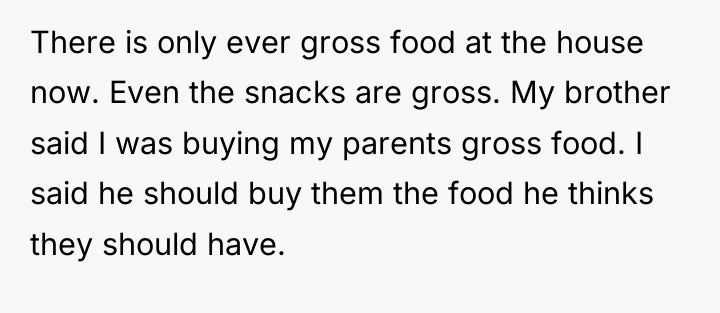 There is only ever gross food at the house now....