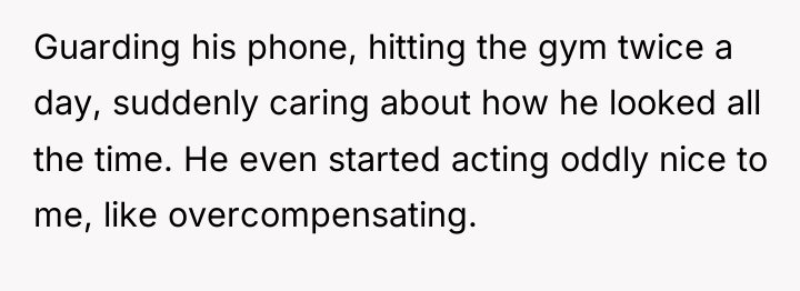 Guarding his phone, hitting the gym twice a day, suddenly...