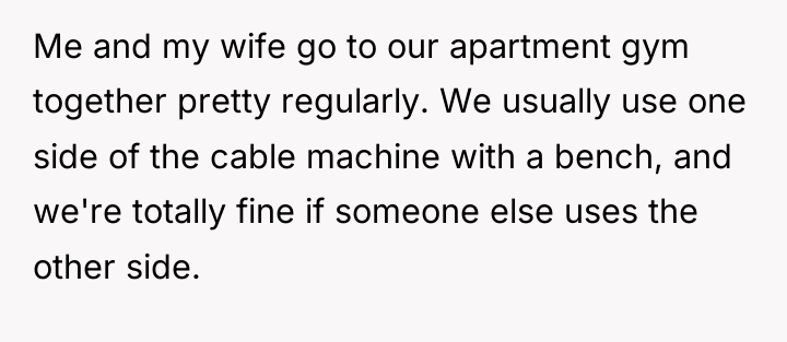 Me and my wife go to our apartment gym together...