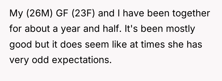 My (26M) GF (23F) and I have been together for...