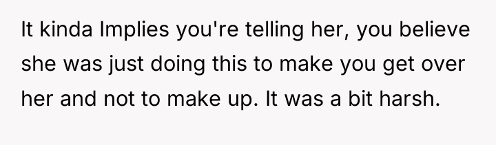It kinda Implies you're telling her, you believe she was...