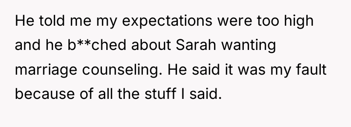 He told me my expectations were too high and he...