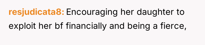 resjudicata8 Encouraging her daughter to exploit her bf financially and...