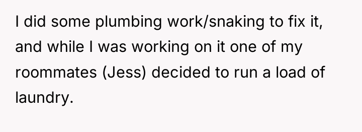 I did some plumbing work/snaking to fix it, and while...