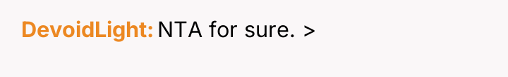 DevoidLight NTA for sure. >